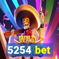 5254 bet